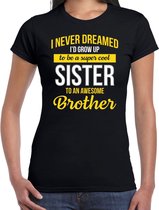 Never dreamed cool sister/ zus cadeau t-shirt zwart - dames - kado shirt  / verjaardag cadeau L