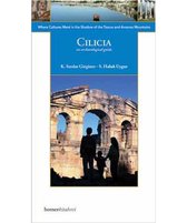 Cilicia Where Cultures Meet in the Shadow of the Taurus and
