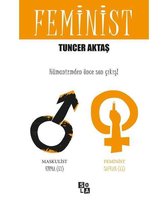 Feminist Hümanizmden Önce Son Çıkış!