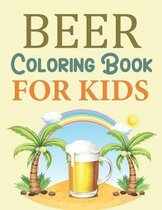 Beer Coloring Book For Kids