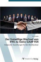 Der freiwillige Wechsel von IFRS zu Swiss GAAP FER