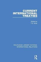 Routledge Library Editions: International Relations- Current International Treaties