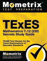 Texes Mathematics 7-12 (235) Secrets Study Guide