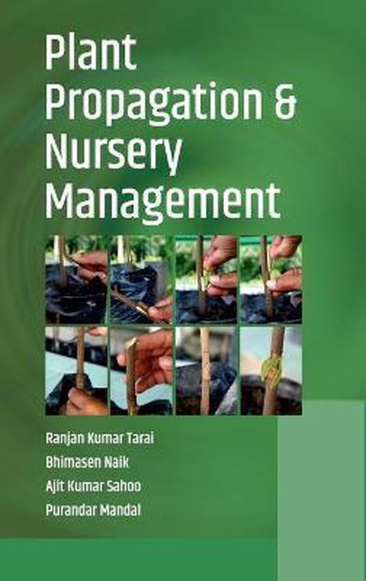 Plant Propagation and Nursery Management, Tarai Ranjan Kumar