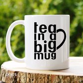Tea in a big mug  - Customized mokken en bekers - mokken met tekst - mokken - bekers - cadeautje - cadeau voor vrouw - cadeau vor man - keramiek servies - valentijn cadeautje voor haar - vale