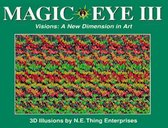 Magic Eye III: A New Dimension in Art: Volume 3