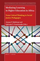African Higher Education: Developments and Perspectives- Mediating Learning in Higher Education in Africa