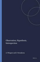 Observation, Hypothesis, Introspection