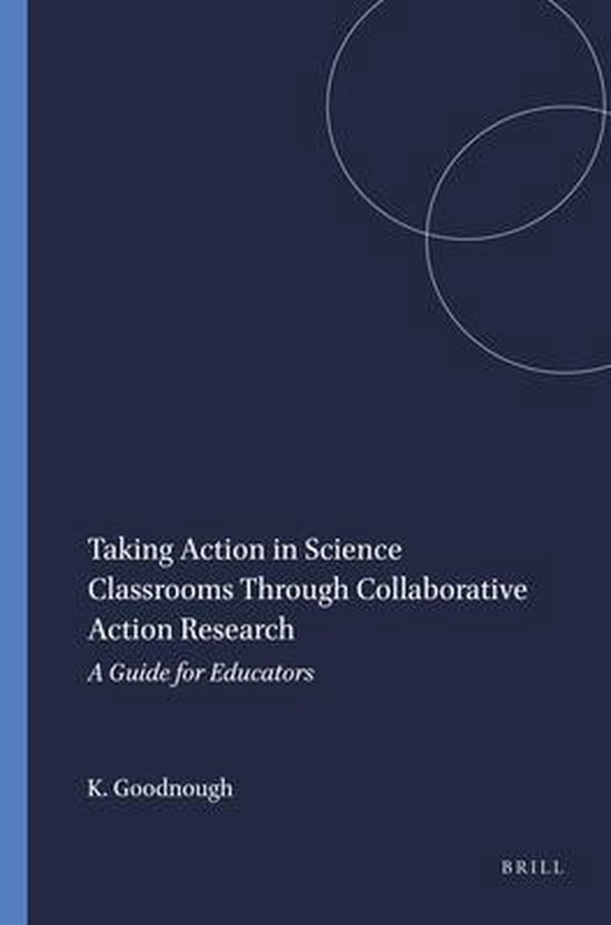 Taking Action in Science Classrooms Through Collaborative Action ...