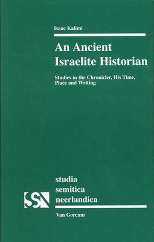 Cover van het boek 'An ancient Israelite historian / druk 1' van I. Kalimi