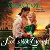 A Scot Is Not Enough: A Scottish Treasures Novel