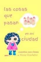 Las cosas que pasan en mi ciudad