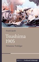 Tsushima 1905: Ostasiens Trafalgar. 2. Uberarbeitete Auflage