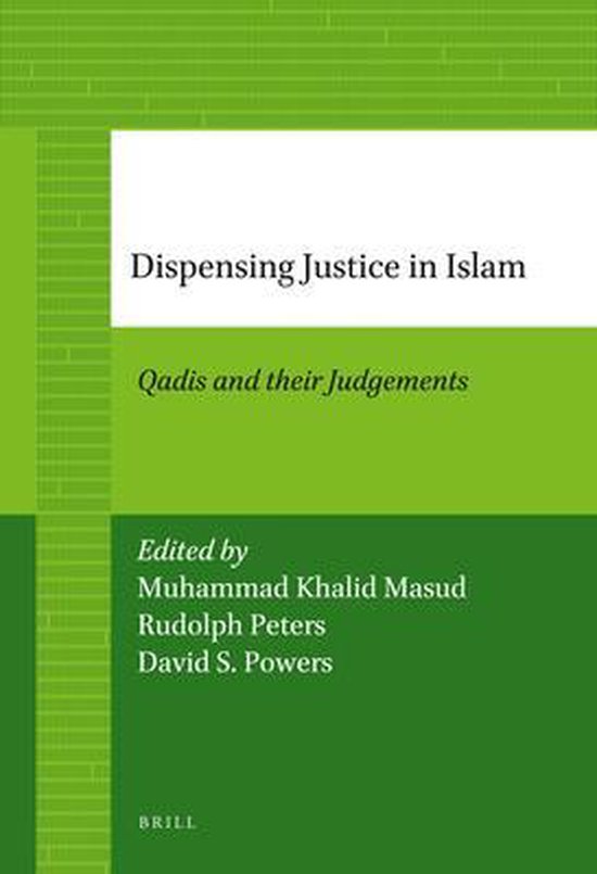 Dispensing Justice in Islam 9789004226838 Boeken
