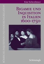 Bigamie Und Inquisition in Italien 1600-1750