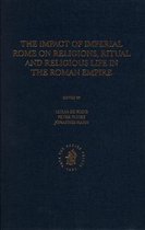 The Impact of Imperial Rome on Religions, Ritual and Religious Life in the Roman Empire: Proceedings from the Fifth Workshop of the International Netw
