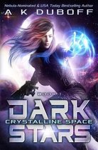 Dark Stars- Crystalline Space (Dark Stars Book 1)