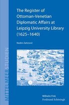 The Register of Ottoman-Venetian Diplomatic Affairs at Leipzig University Library (1625-1640)