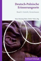 Deutsch-Polnische Erinnerungsorte: Band 2