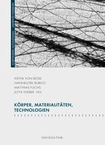 Koerper, Materialitaten, Technologien