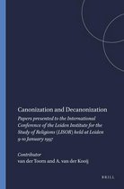 Canonization and Decanonization: Papers Presented to the International Conference of the Leiden Institute for the Study of Religions (Lisor) Held at L