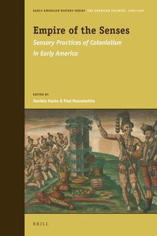 Early American History Series Empire of the Senses 9789004340633 Boeken bol