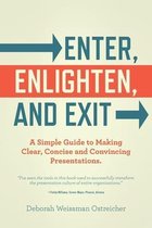 Enter, Enlighten, and Exit