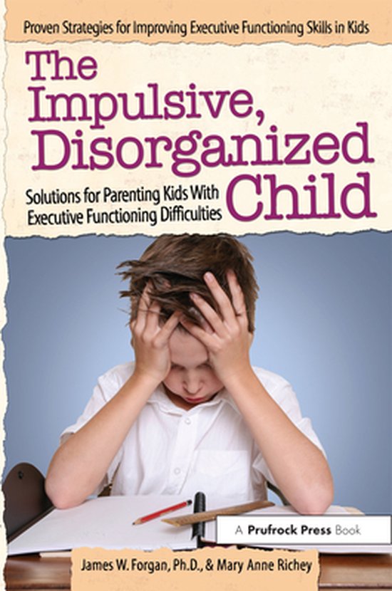 The Impulsive, Disorganized Child - cover
