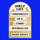 Shelf Life: Chronicles of a Cairo Bookseller