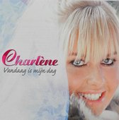 Charlene - Vandaag Is Mijn Dag (CD | DVD)