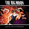 The Big Moon - Love In The 4th Dimension (CD)
