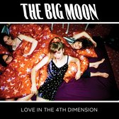 The Big Moon - Love In The 4th Dimension (CD)