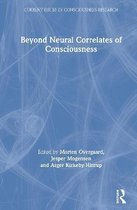 Current Issues in Consciousness Research- Beyond Neural Correlates of Consciousness