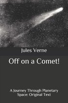 Off on a Comet!: A Journey Through Planetary Space