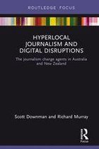 Disruptions - Hyperlocal Journalism and Digital Disruptions
