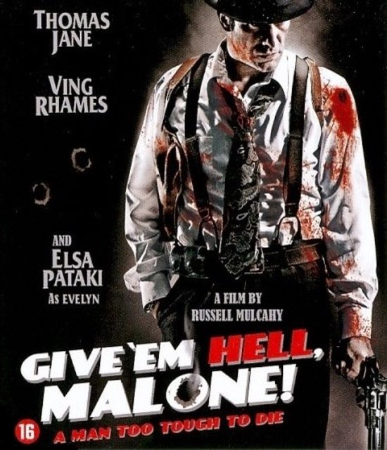 Geef ze de hel, Malone! Filmposter met Thomas Jane, Ving Rhames en Elsa Pataki. Een man te stoer om te sterven.