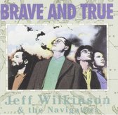 Jeff Wilkinson - Brave & True (CD)
