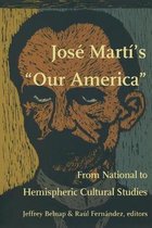 Jose Marti's "Our America"