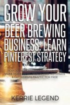 Grow Your Beer Brewing Business: Learn Pinterest Strategy