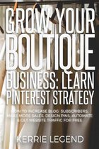Grow Your Boutique Business: Learn Pinterest Strategy