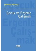 Çocuk ve Ergenle Çalışmak - Psikanaliz Defterleri 1