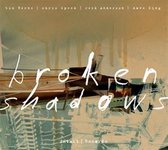 Tim Berne, Chris Speed, Reid Anderson, Dave King - Broken Shadows (CD)