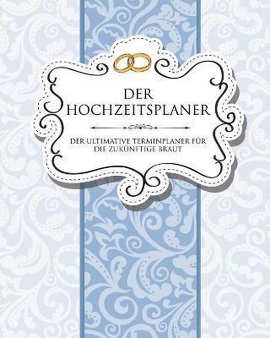 Der Hochzeitsplaner Der Ultimative Terminplaner Fur Die Zuku ... - cover