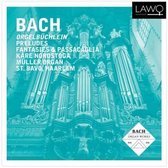 Bach: Orgelbüchlein/Preludes/Fantasies & Passacaglia