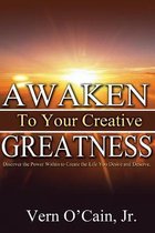 Awaken To Your Creative Greatness