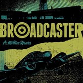 Broadcaster - A Million Hours (CD)