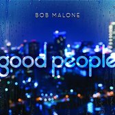 Bob Malone - Good People (CD)