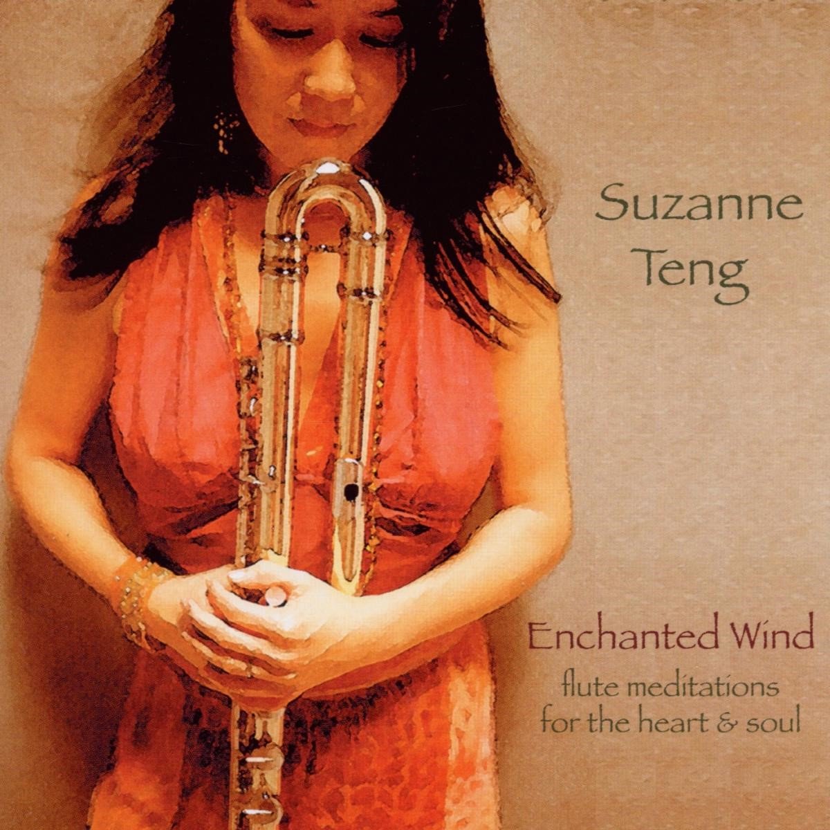Suzanne Teng - Enchanted Wind Flute Meditations For The Heart & Soul (CD)