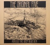 The Original Five - Across The Deep Blue Sea (CD)