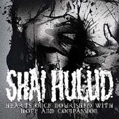 Shai Hulud - Hearts Once Nourished with Hope and Compassion (CD)